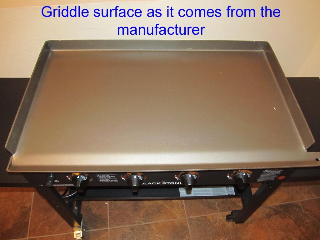 Griddle surface as it comes from the manufacturer