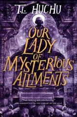 Our Lady of Mysterious Ailments Cover