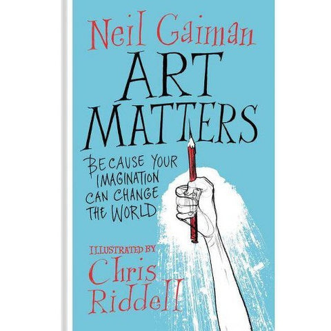  Art Matters by Neil Gaiman, illustrated by Chris Riddell