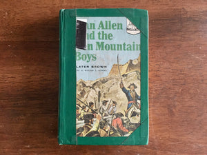 Ethan Allen and the Green Mountain Boys by Slater Brown