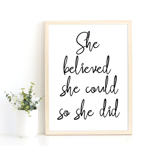 she belived she could so she did quote print