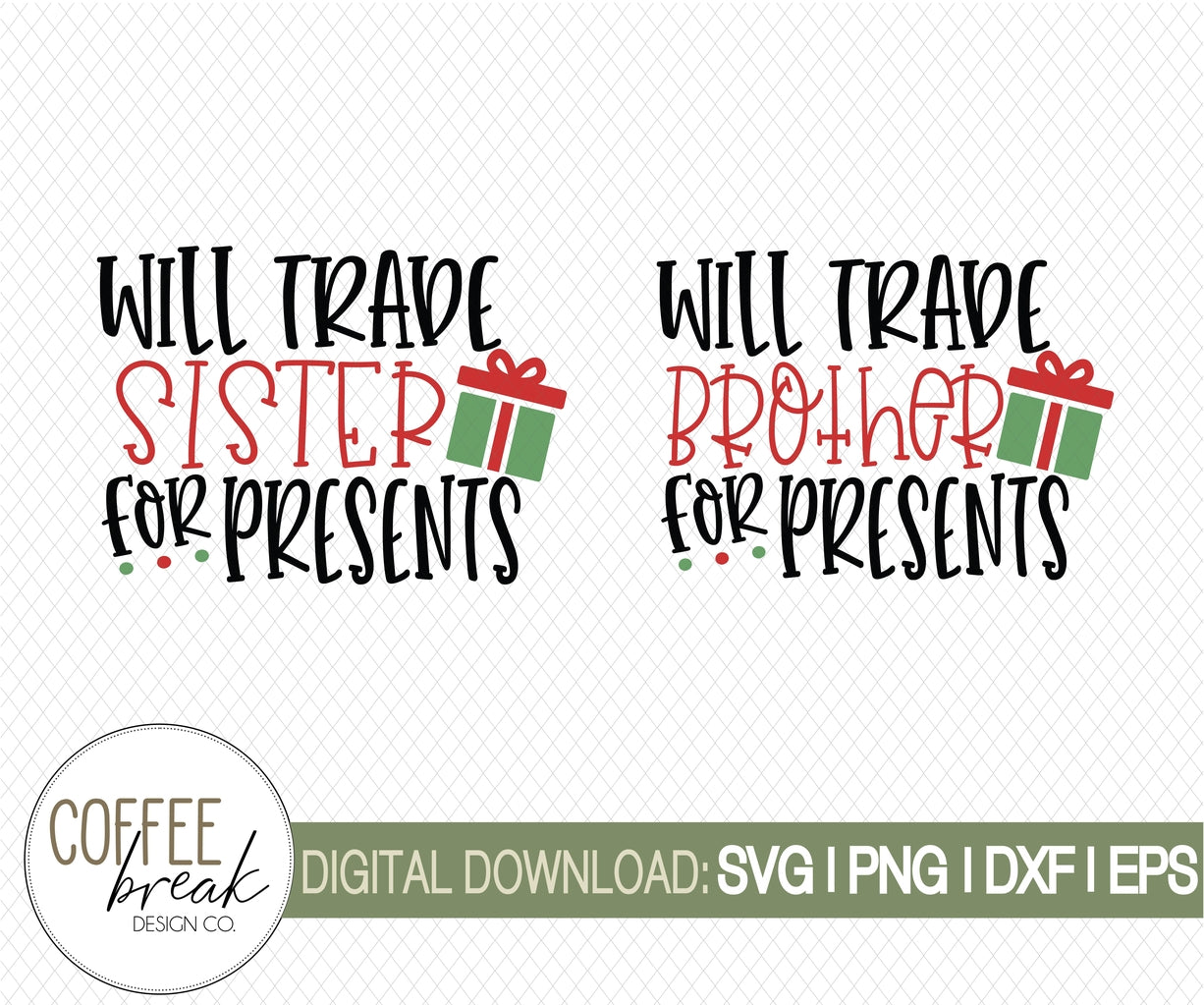 Download Will Trade Sibling For Presents Christmas Svg Bundle Will Trade Brot Coffee Break Design Co