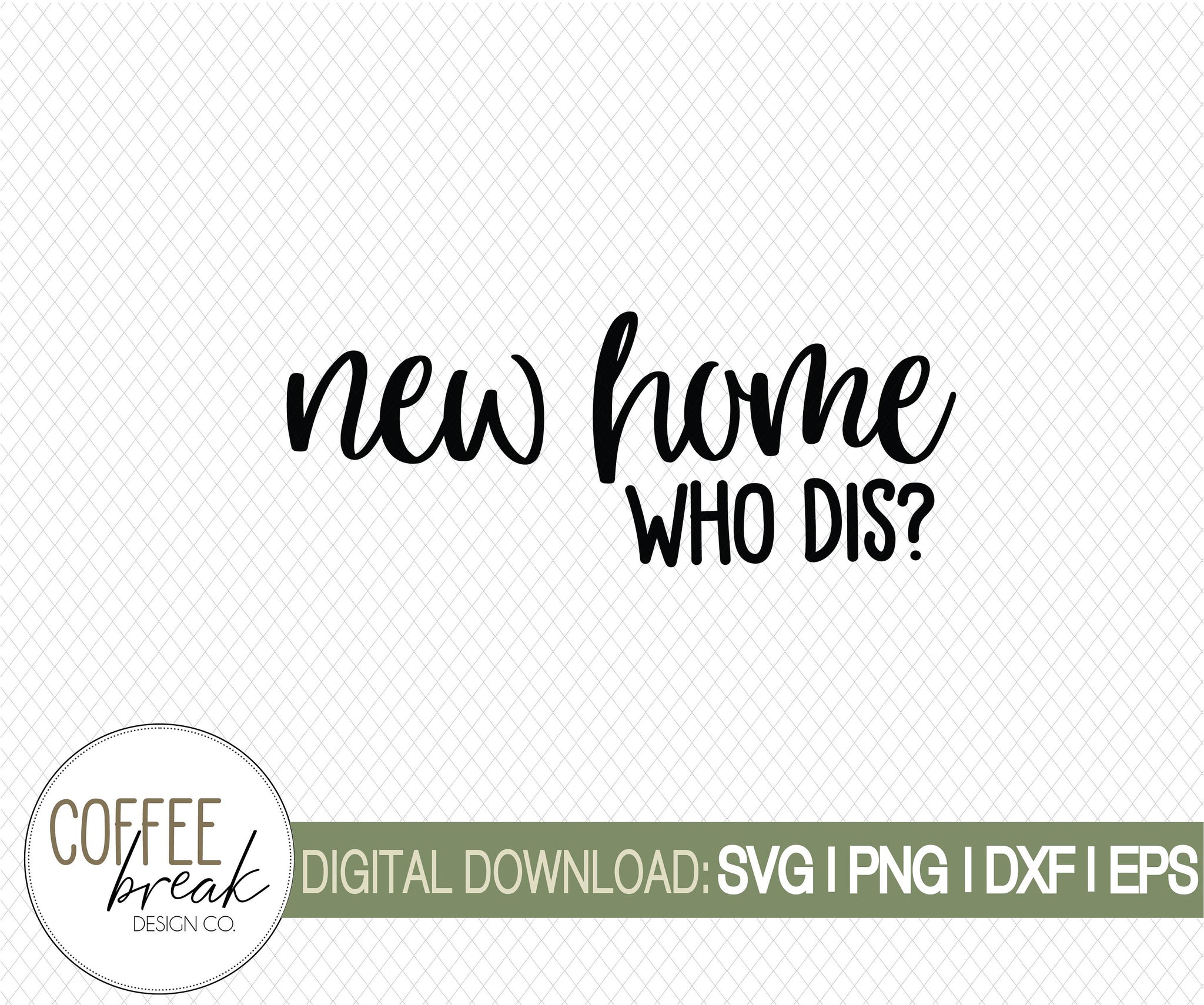 Download New Home Who Dis Door Mat Svg Instant Download Coffee Break Design Co
