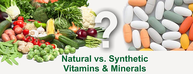 Natural vs Synthetic Vitamins and Minerals