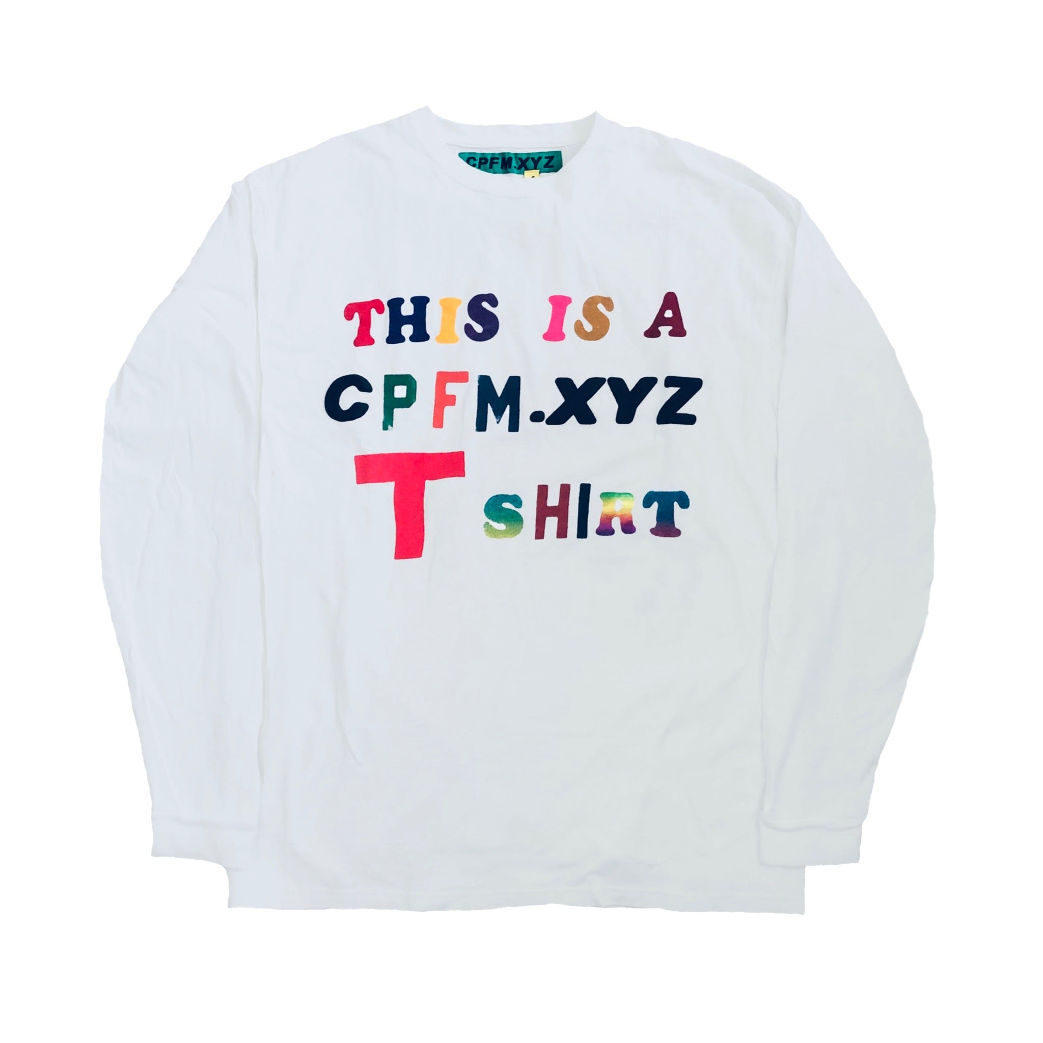 THIS IS A CPFM.XYZ T SHIRT\