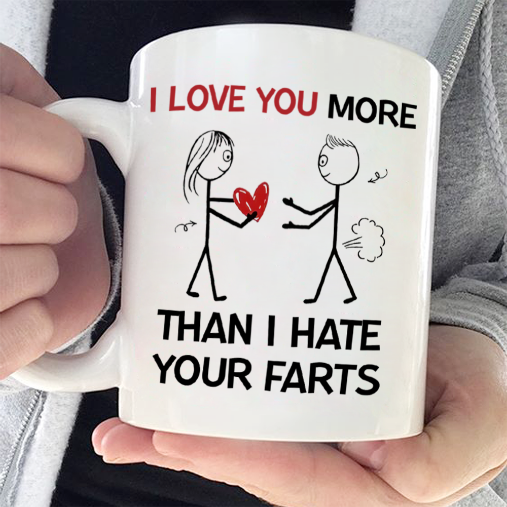 I Love You More Than I Hate Your Farts Personalized Mug Valentine G Family Gift Nation