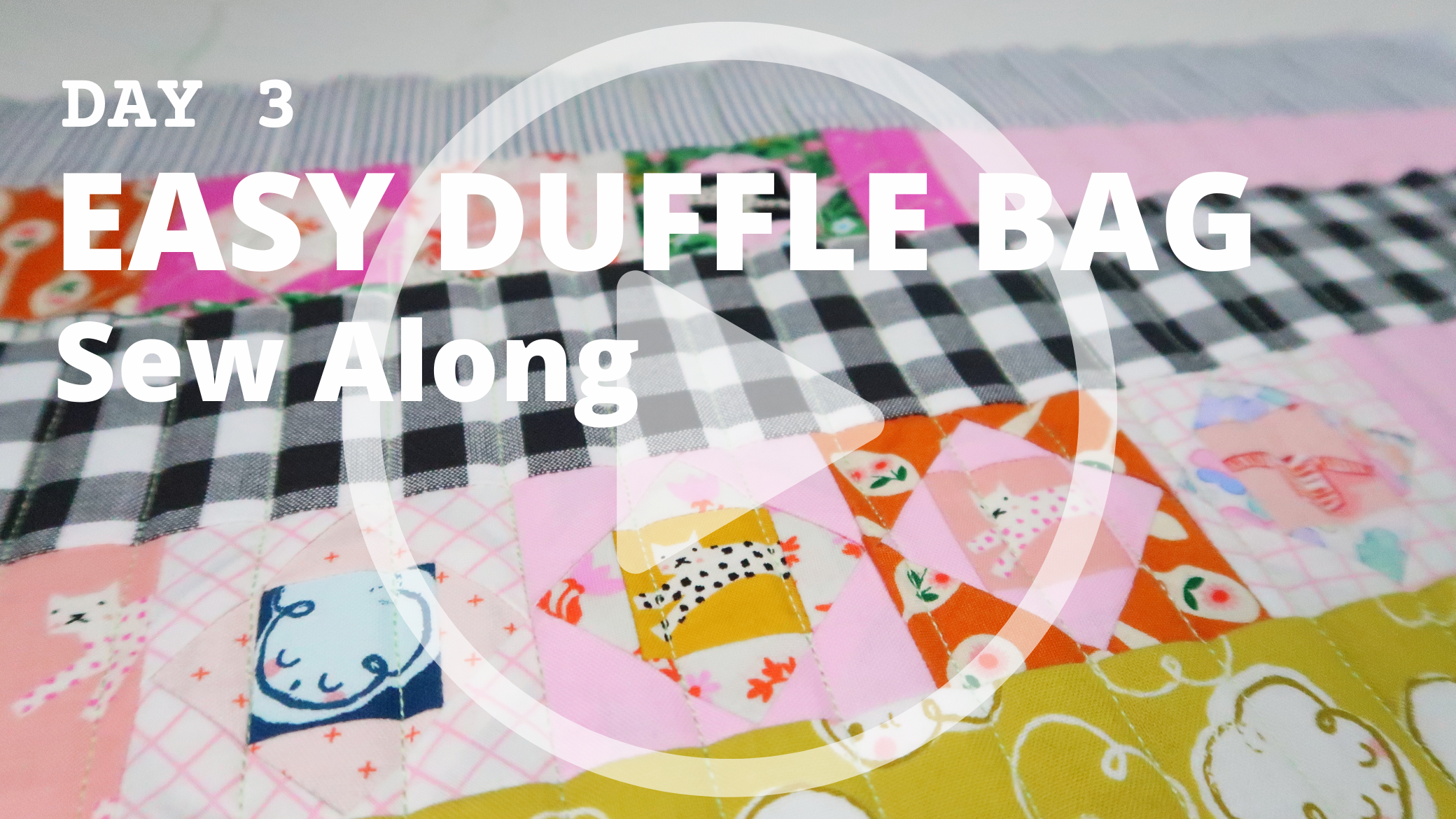 Easy Duffle Bag Sew Along - day 3 on YouTube