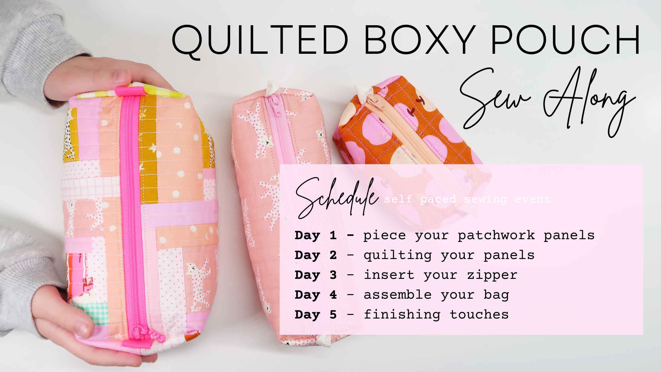 Quilted Boxy Pouch Sew Along self paced