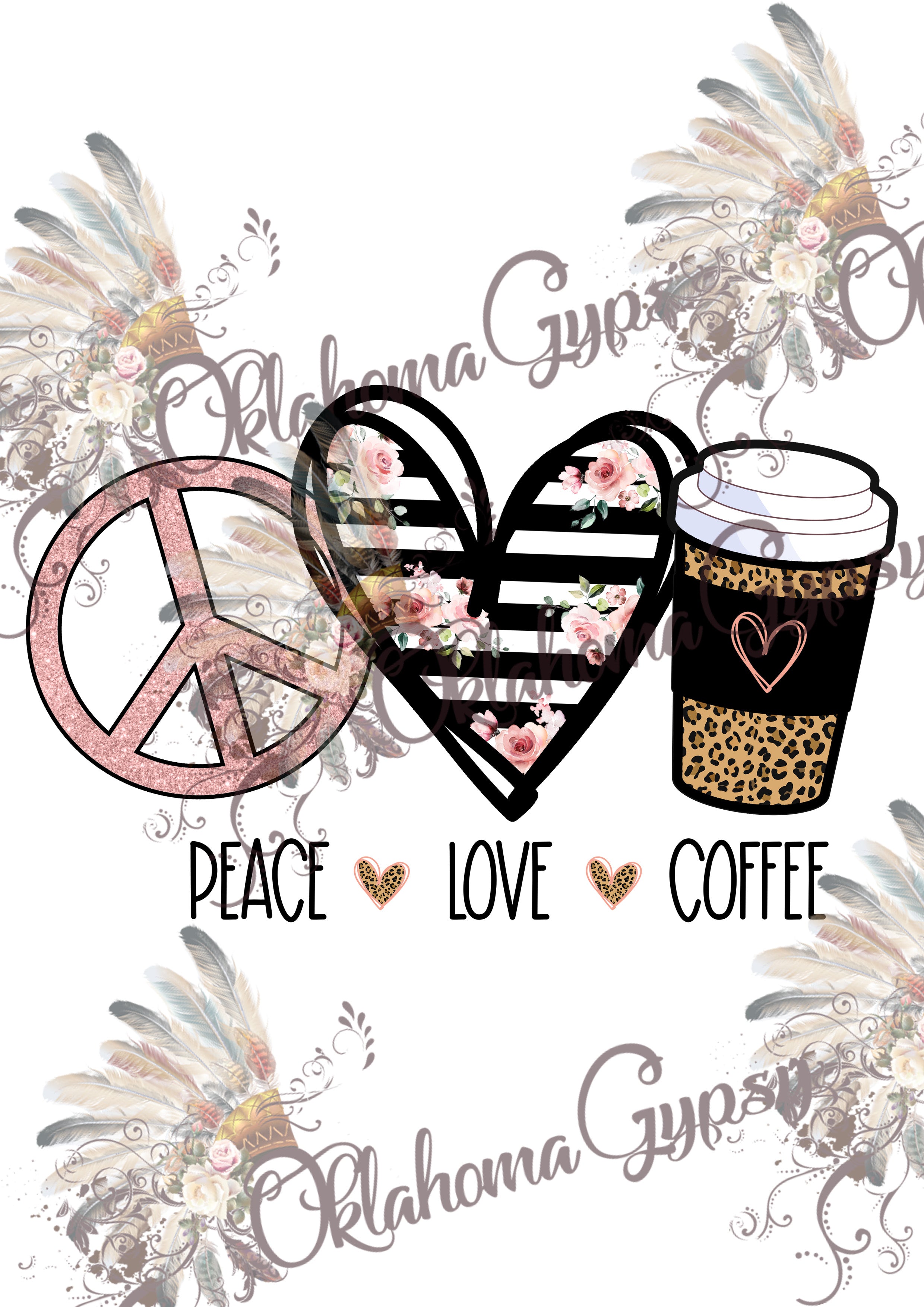 Download Peace Love Coffee Digital File - Oklahoma Gypsy Designs