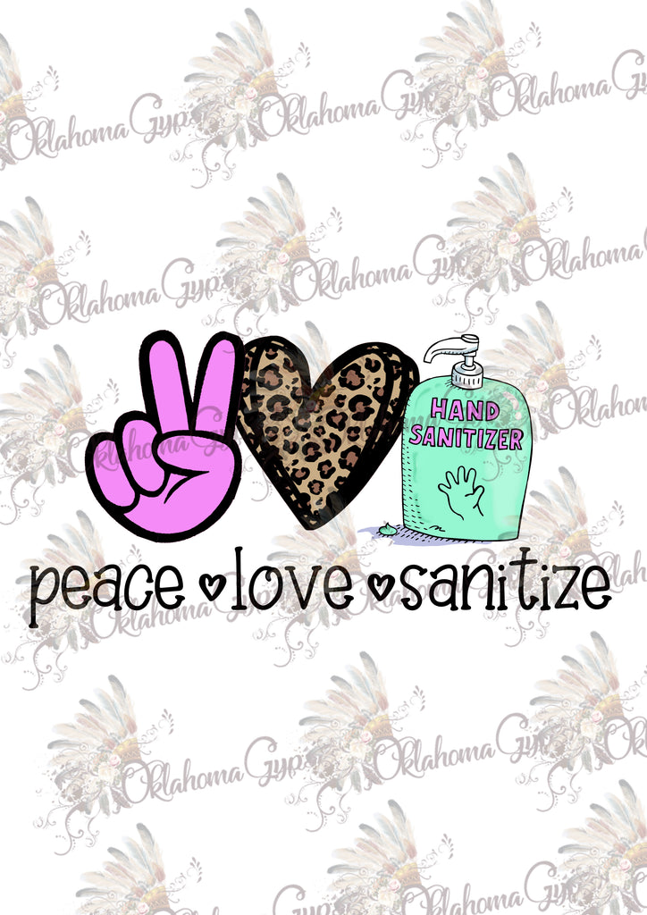 Download Peace Love Sanitize Digital File - Oklahoma Gypsy Designs