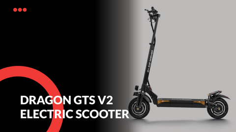 Dragon GTS V2 electric scooter 