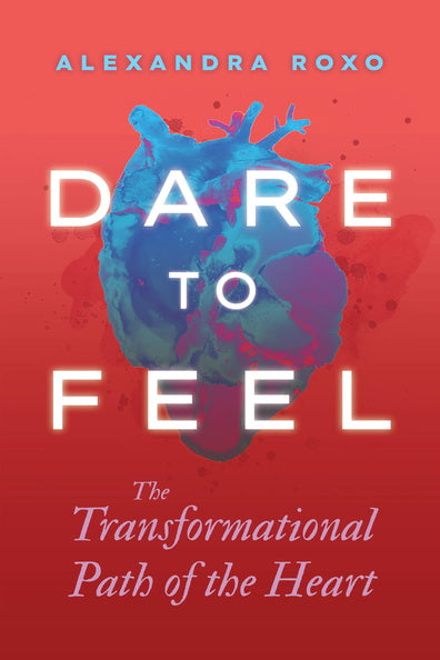 Dare to Feel