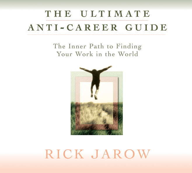 The Ultimate Anti-Career Guide