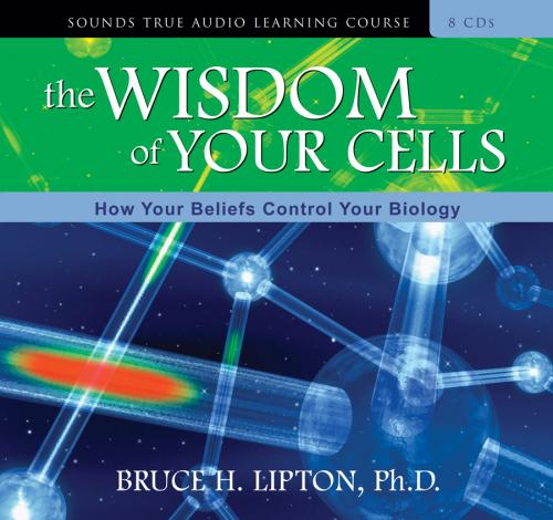 The Wisdom of Your Cells