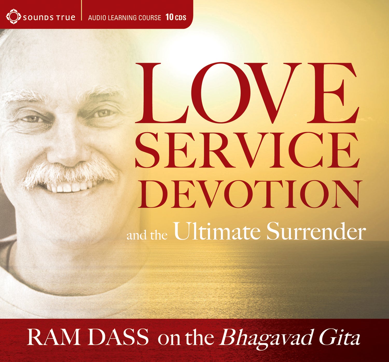 Love Service Devotion And The Ultimate Surrender Sounds True