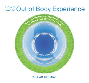 How to Have an Out-of-Body Experience