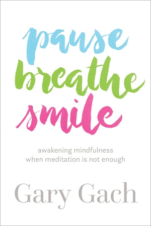 Pause, Breathe, Smile