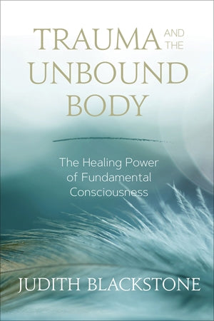 Trauma and the Unbound Body