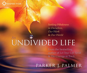 An Undivided Life