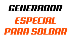 GENERADOR ESPECIAL PARA SOLDAR