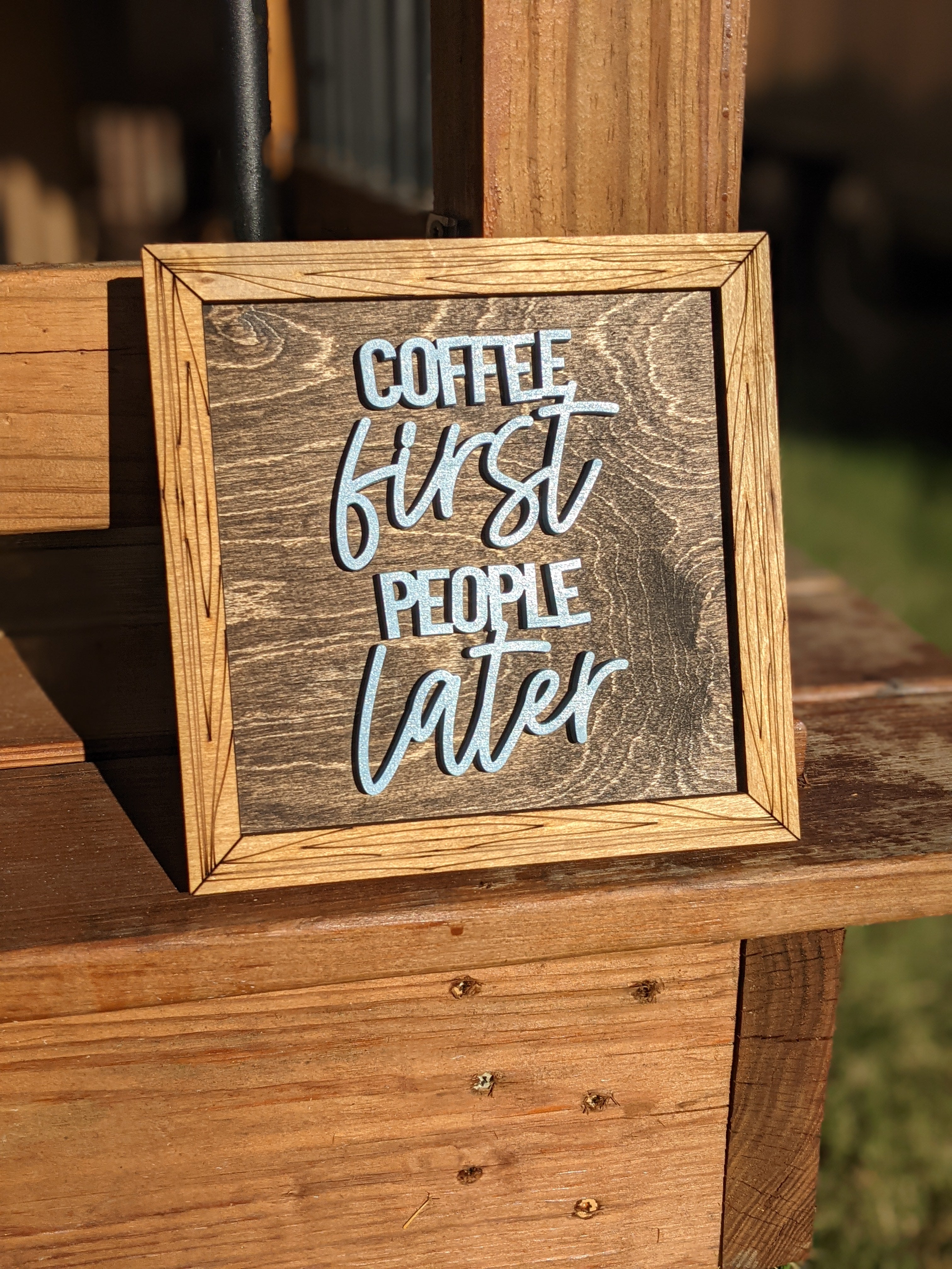 Coffee First People Later Square Sign