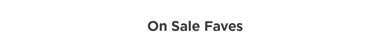 On Sale Faves