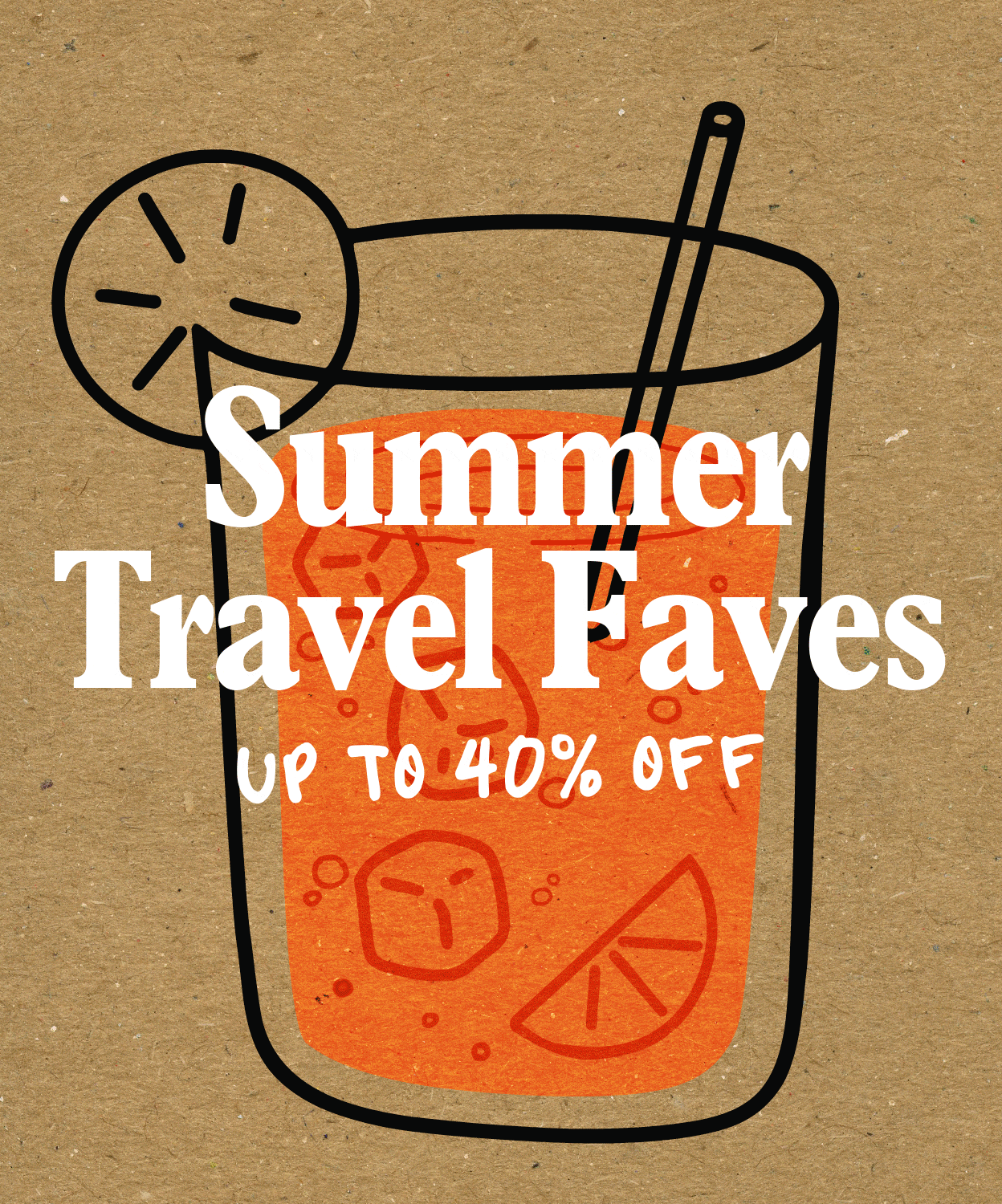 Summer Travel Faves NOW up to 40% Off