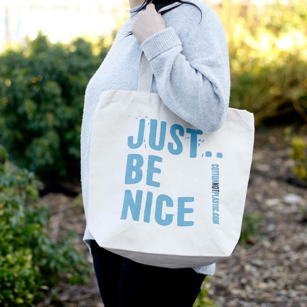 Just Be Nice - Cotton Shopper Tote Bags - Green Blue Orange or Black 3