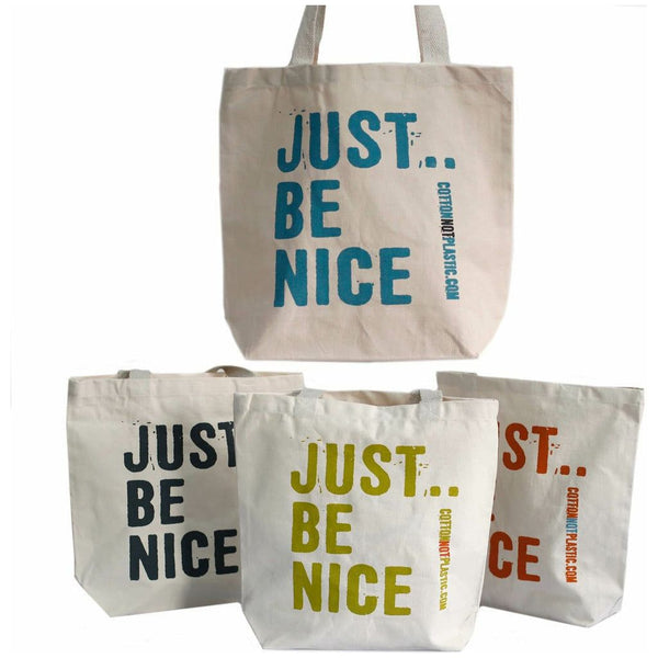 Just Be Nice - Cotton Shopper Tote Bags - Green Blue Orange or Black 2