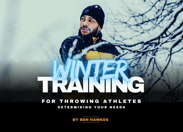 Winter Training for Throwing Athletes by Hammer Thrower Ben Hawkes