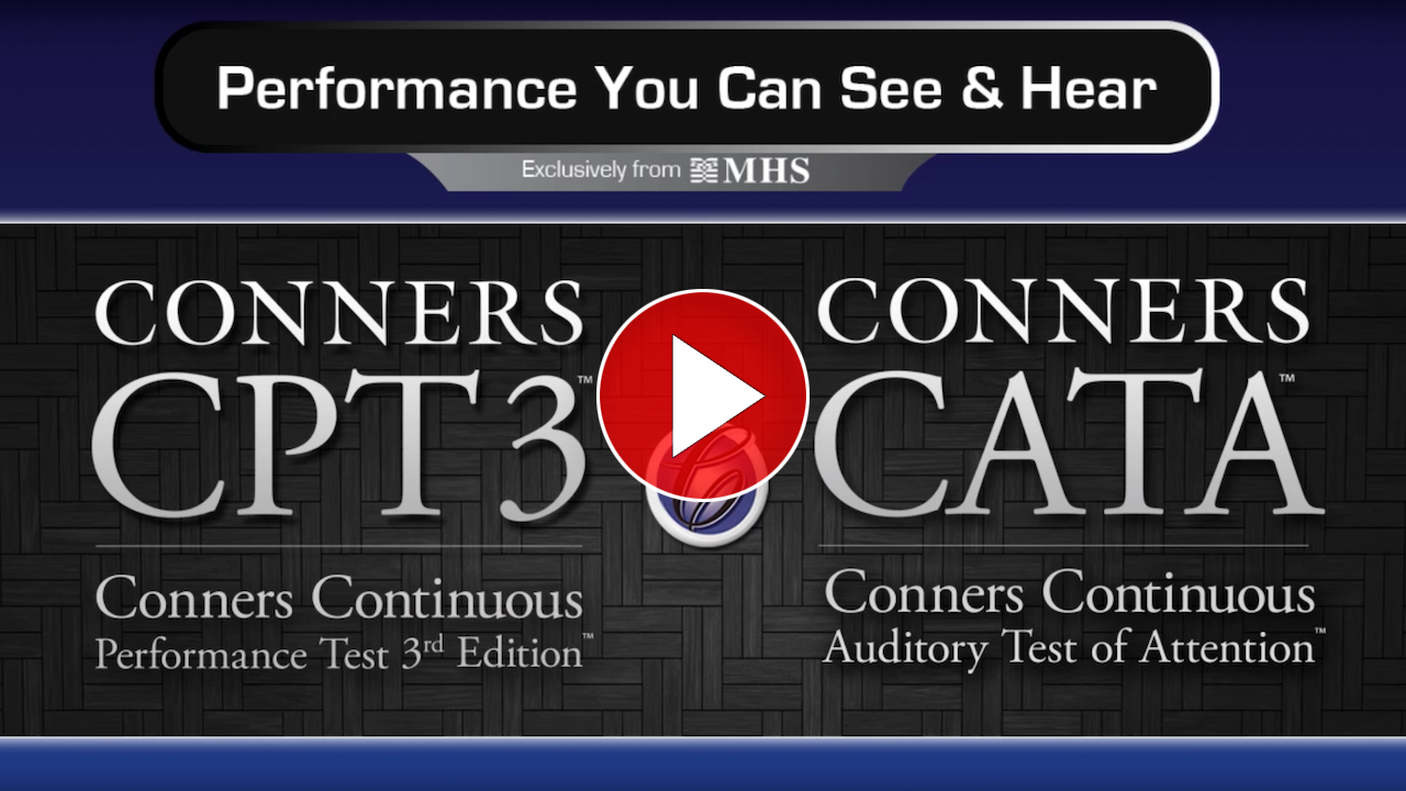 Learn more about Conners CPT 3 &amp; Conners CATA