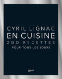 Livre En cuisine par Cyril Lignac - 200 recettes de tous les jours