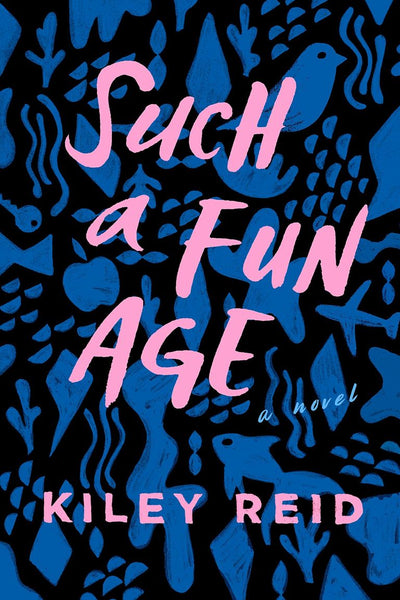 Such A Fun Age by Kiley Reid