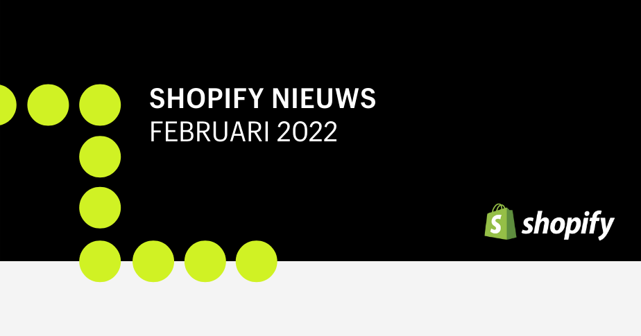 Banner met de tekst 'Shopify Nieuws februari 2022'