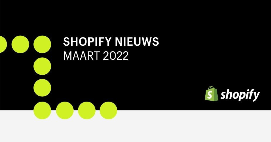 Shopify nieuws maart 2022