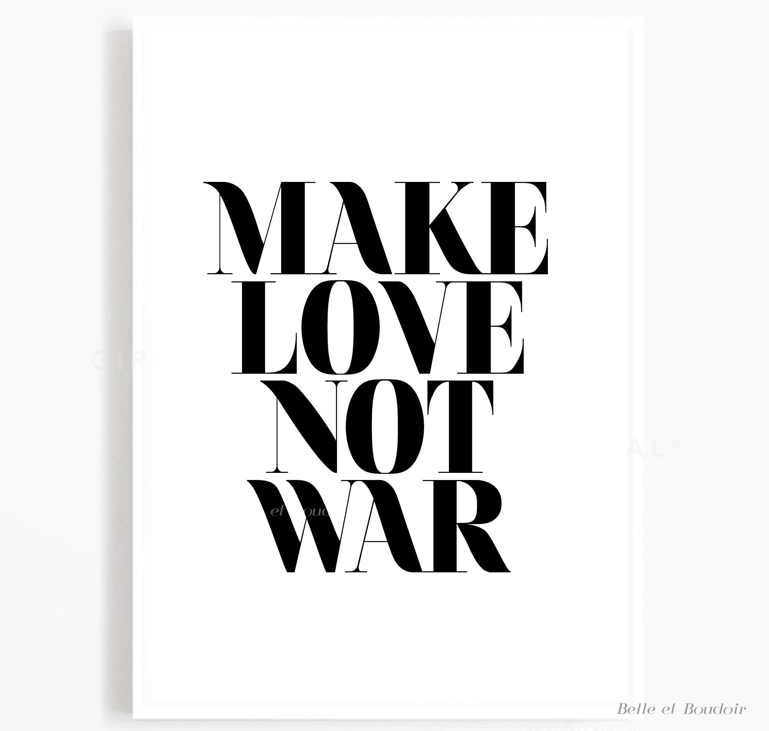 Make Love Not War Quote Print Belle Et Boudoir