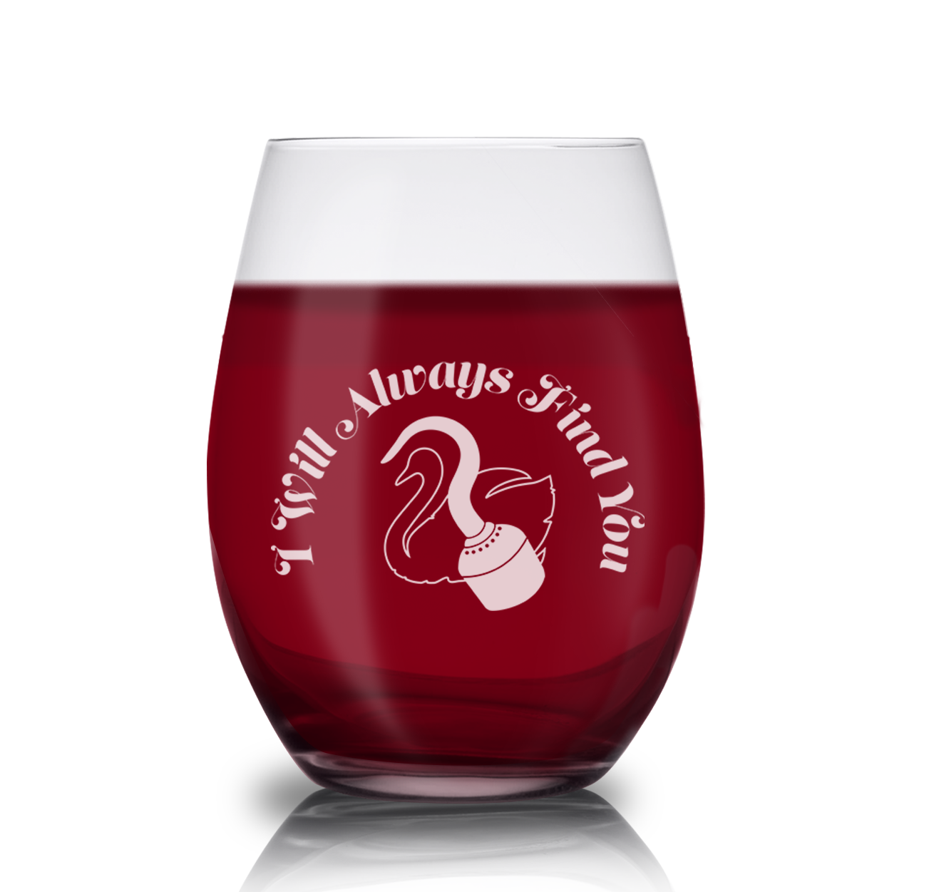 Image of Once Upon a Time I Will Always Find You Laser Engraved Stemless Wine Glass