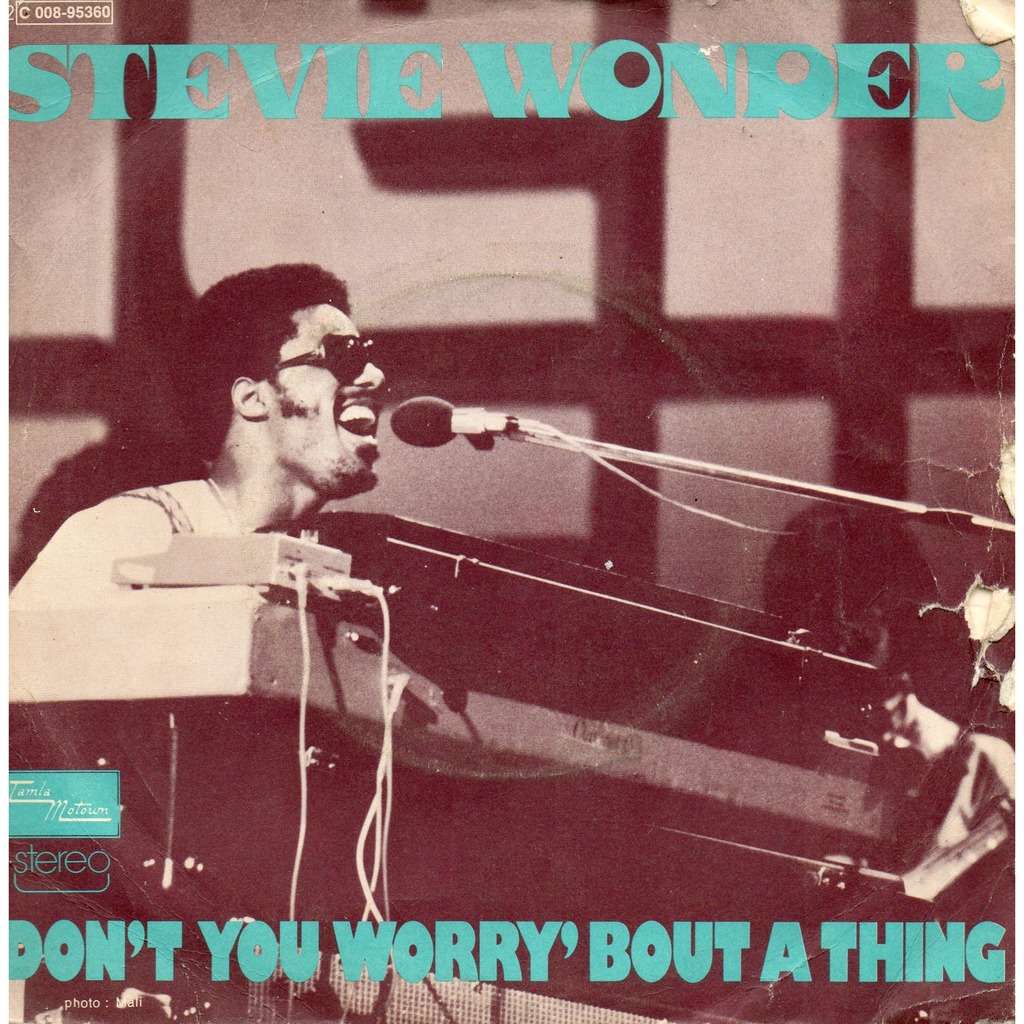 Stevie Wonder Don T You Worry Bout A Thing Aria Savings