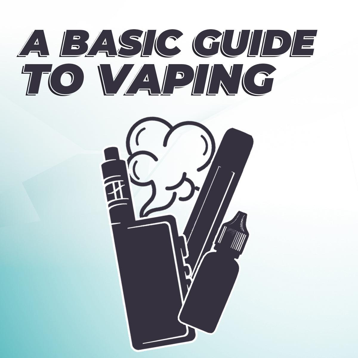 A Basic Guide To Vaping