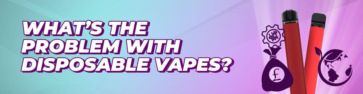 What’s The Problem With Disposable Vapes?