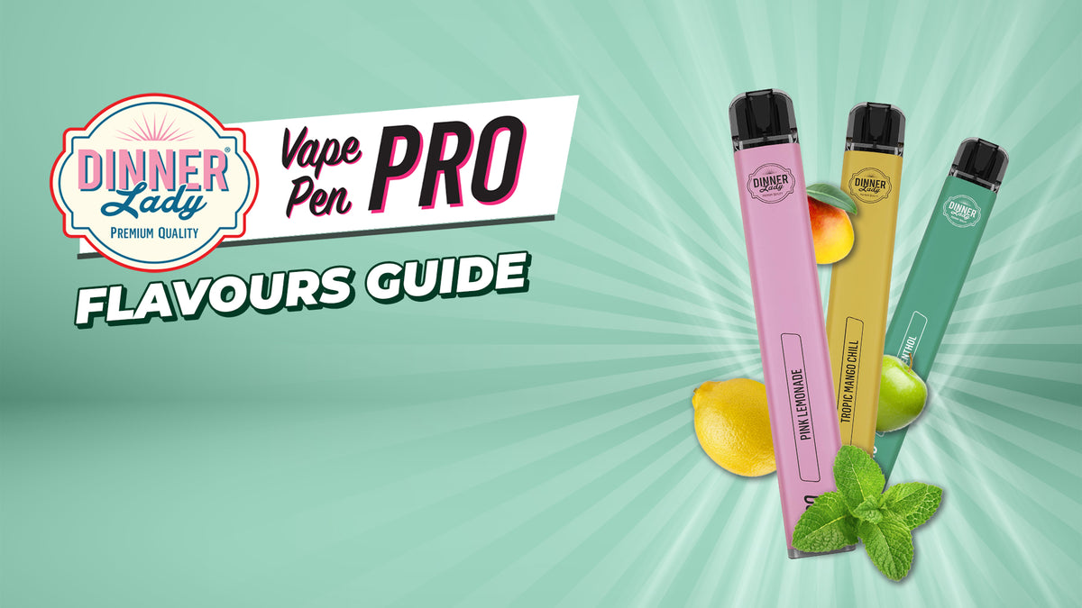 Dinner Lady Vape Pen Pro Flavours List: A Complete Guide