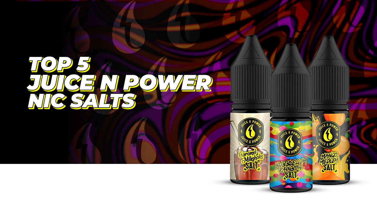 Best Juice N Power Nic Salt E-Liquids