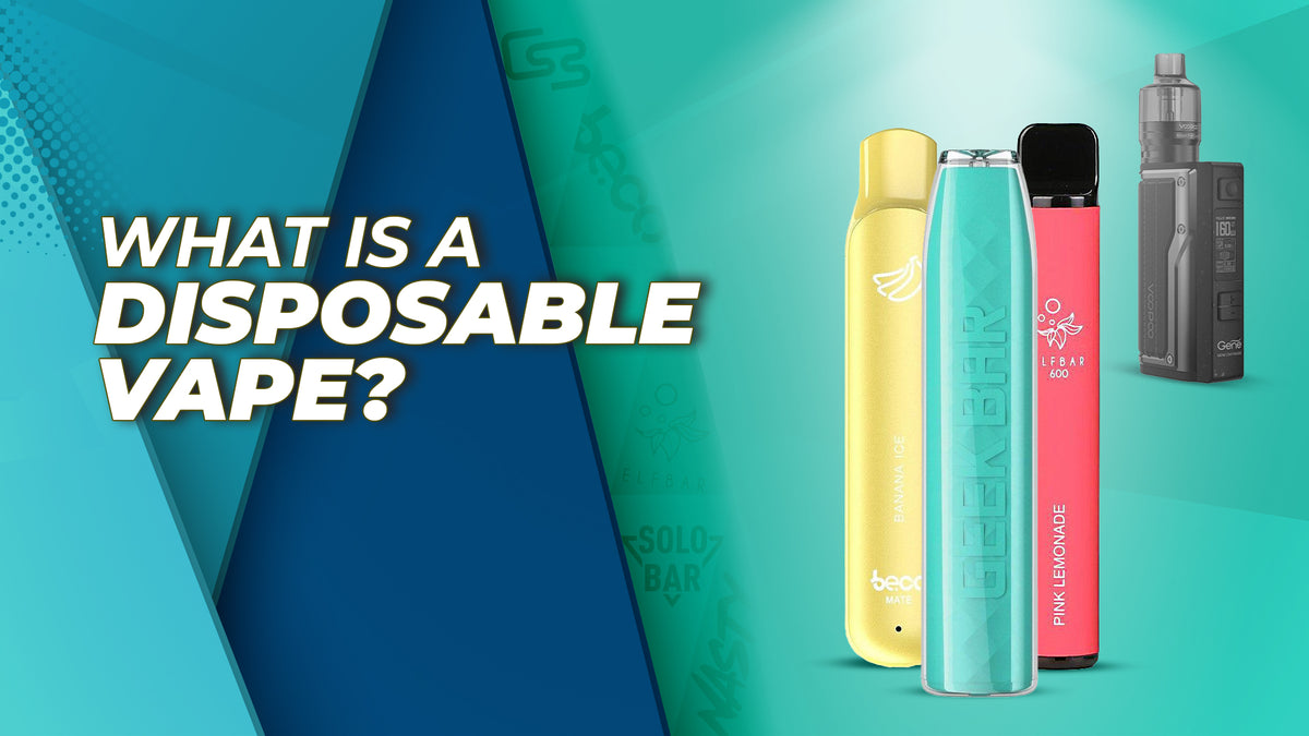 What is a Disposable Vape? | Everything You Need To Know