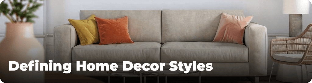 Defining Home Decor Styles