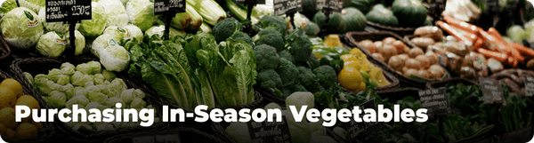 Purchasing In-Season Vegetables