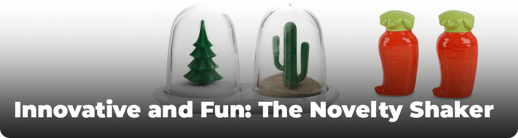 Innovative and Fun: The Novelty Shaker