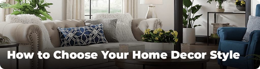 How to Choose Your Home Decor Style