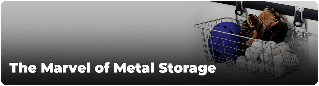 The Marvel of Metal Storage