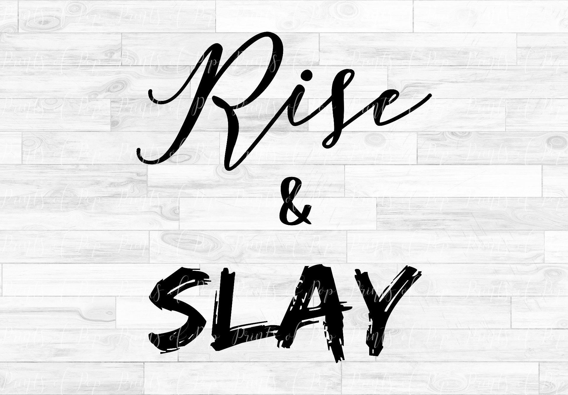 Download Rise And Slay Svg Dxf Png Clip Art By Printsofpop