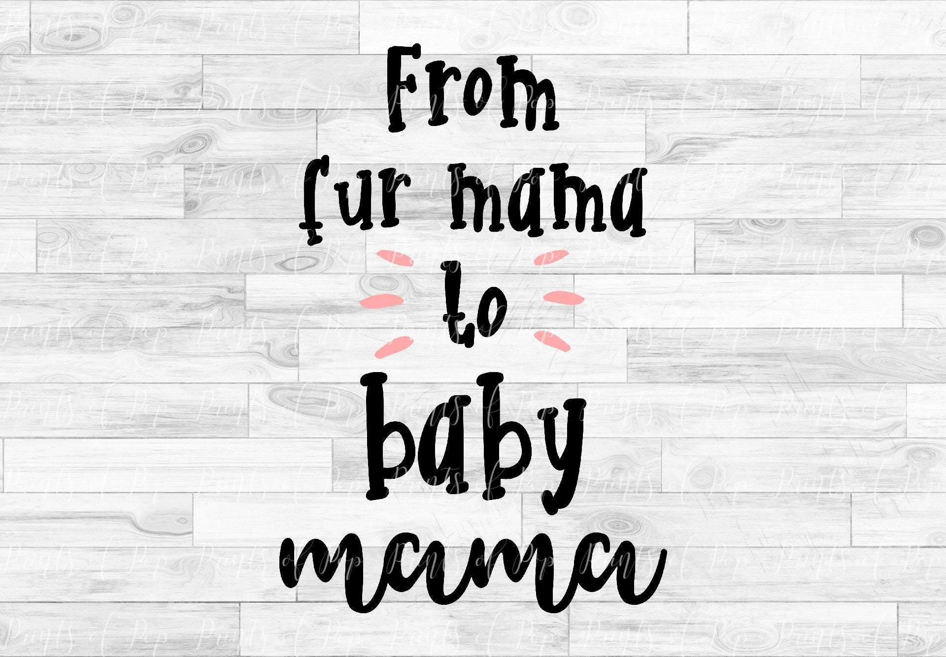 Download From Fur Mama To Baby Mama Svg Dxf Png Clip Art By Printsofpop